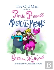 The Old Man And The Pirate Princess Meet A Magical Menace