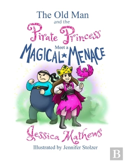 Bertrand.pt - The Old Man And The Pirate Princess Meet A Magical Menace