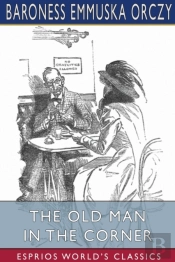 The Old Man In The Corner (Esprios Classics)