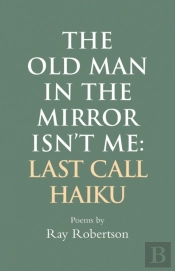 The Old Man In The Mirror Isn'T Me