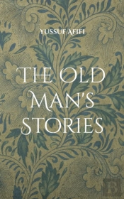 The Old Man'S Stories:A Swedish Novel
