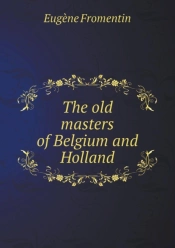 The Old Masters Of Belgium And Holland