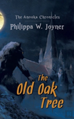 Bertrand.pt - The Old Oak Tree (The Anouka Chronicles)