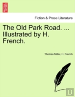 Bertrand.pt - The Old Park Road. ... Illustrated By H.