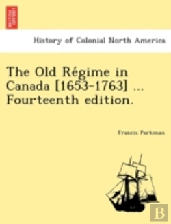 Bertrand.pt - The Old Re Gime In Canada (1653-1763) ..