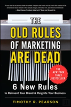 Bertrand.pt - The Old Rules Of Marketing Are Dead: 6 New Rules To Reinvent Your Brand And Reignite Your Business