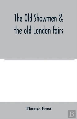 Bertrand.pt - The Old Showmen   The Old London Fairs