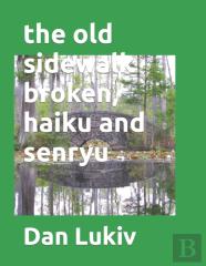 The Old Sidewalk Broken, Haiku And Senryu