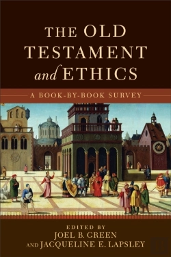 Bertrand.pt - The Old Testament And Ethics Â€“ A Bookâ€“Byâ€“Book Survey
