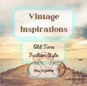 The Old Time Fashion Style - Inspiration - Vintage Design - Hairstyle And Costumes