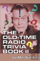 The Old-Time Radio Trivia Book Ii