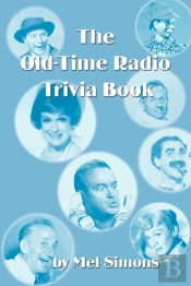 The Old-Time Radio Trivia Book