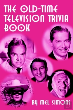 Bertrand.pt - The Old-Time Television Trivia Book