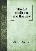 The Old Tradition And The New