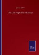 The Old Vegetable Neurotics
