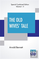 The Old Wives' Tale (Complete)
