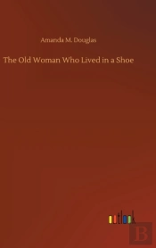 The Old Woman Who Lived In A Shoe