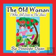 The Old Woman (Who Still Lives In The Shoe)
