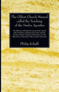 The Oldest Church Manual Called The Teaching Of The Twelve Apostles