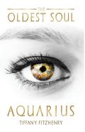 The Oldest Soul - Aquarius