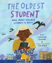 The Oldest Student: How Mary Walker Learned To Read
