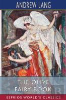 The Olive Fairy Book (Esprios Classics)