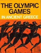 The Olympic Games In Ancient Greece - Ancient Olympia And The Olympic Games