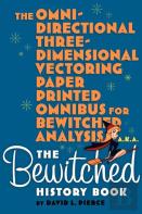 The Omni-Directional Three-Dimensional Vectoring Paper Printed Omnibus For Bewitched Analysis A.K.A. The Bewitched History Book