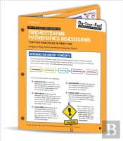 The On-Your-Feet Guide To Orchestrating Mathematics Discussions