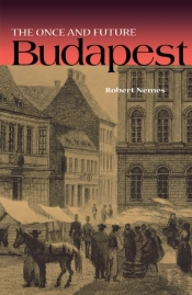 The Once And Future Budapest