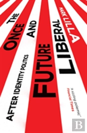 The Once And Future Liberal