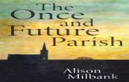 The Once And Future Parish