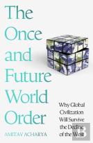 The Once And Future World Order