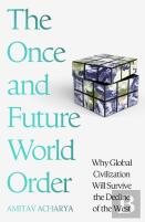 The Once And Future World Order