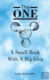 The One: A Small Book With A Big Idea