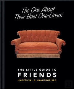 Bertrand.pt - The One About Their Best One-Liners: The Little Guide To Friends