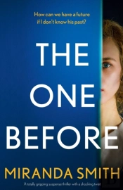 The One Before: A Totally Gripping Suspe