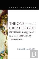 The One Creator God In Thomas Aquinas & Contemporary Theology