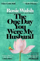 The One Day You Were My Husband