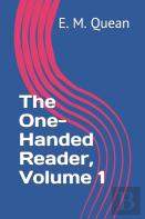 The One-Handed Reader, Volume 1
