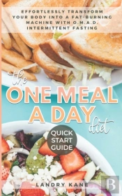 The One Meal A Day Diet Quick Start Guide