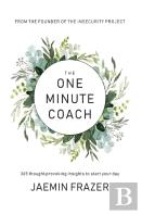 The One Minute Coach. 356 Thought-Provoking Insights To Start Your Day