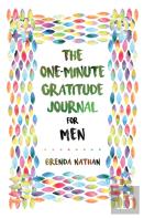 The One-Minute Gratitude Journal For Men
