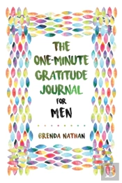 The One-Minute Gratitude Journal For Men