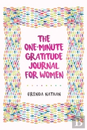 The One-Minute Gratitude Journal For Wom
