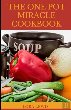 Bertrand.pt - The One Pot Miracle Cookbook