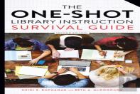 The One-Shot Library Instruction Survival Guide