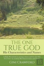 The One True God - His Characteristics And Names