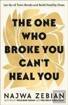 The One Who Broke You Can'T Heal You