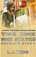 The One Who Stayed Sophie'S Story